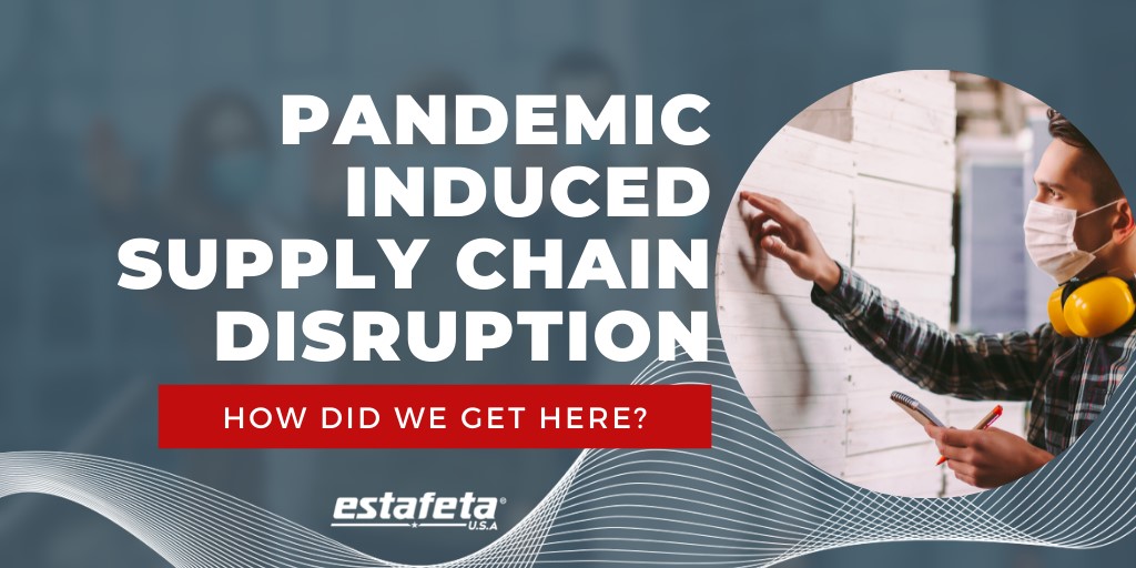 Pandemic induced Supply Chain Disruption