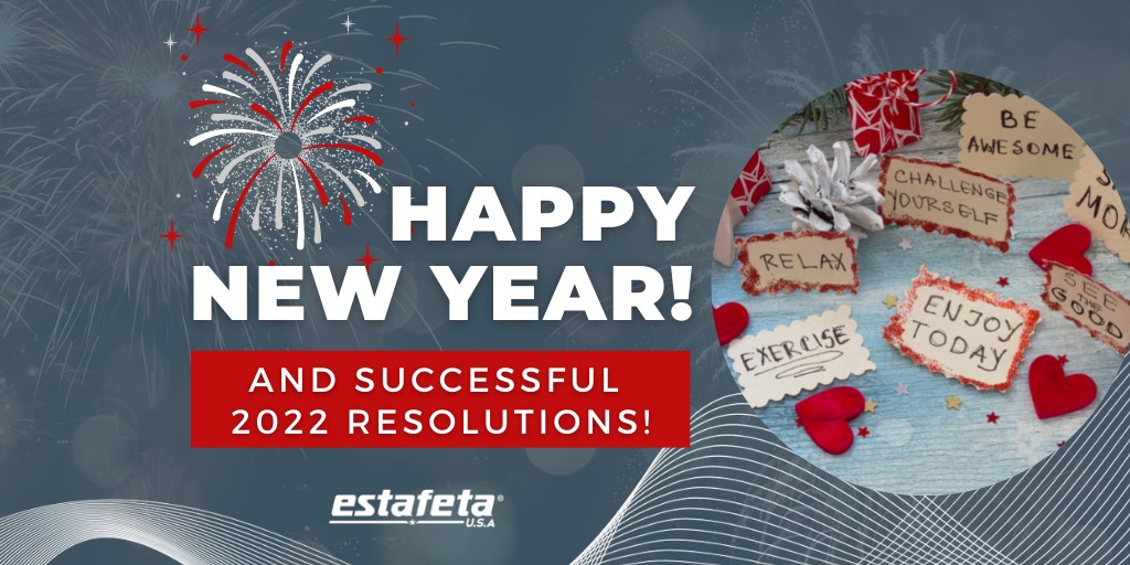 Estafeta USA wishes you a Happy New Year and successful resolutions