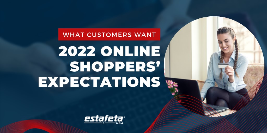 2022 Online Shoppers’ Expectations