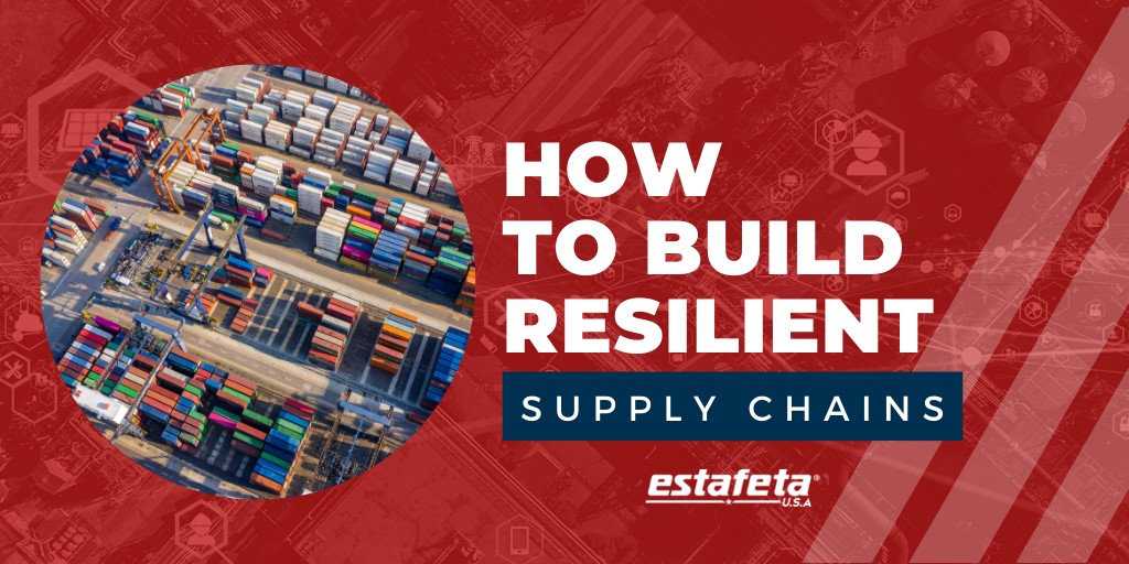 How to build Resilient Supply Chains
